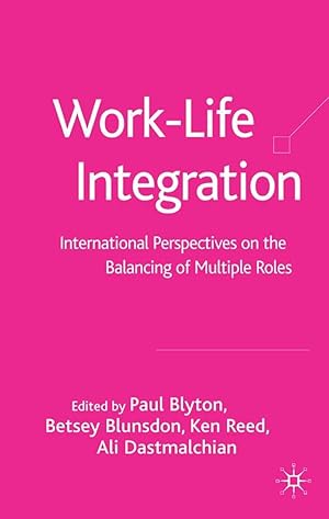 Bild des Verkufers fr Work-Life Integration: International Perspectives on the Balancing of Multiple Roles zum Verkauf von moluna