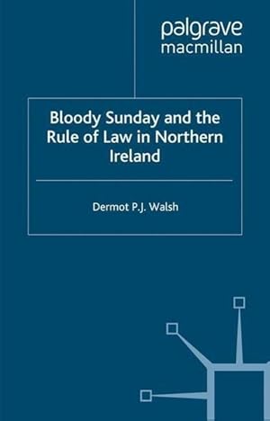 Immagine del venditore per Bloody Sunday and the Rule of Law in Northern Ireland venduto da moluna