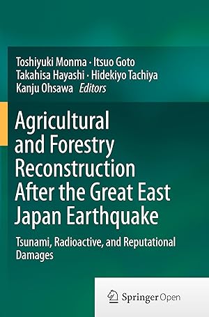 Image du vendeur pour Agricultural and Forestry Reconstruction After the Great East Japan Earthquake mis en vente par moluna