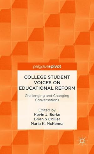 Imagen del vendedor de College Student Voices on Educational Reform: Challenging and Changing Conversations a la venta por moluna