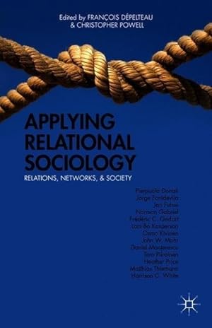 Bild des Verkufers fr Applying Relational Sociology: Relations, Networks, and Society zum Verkauf von moluna