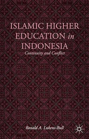Immagine del venditore per Islamic Higher Education in Indonesia: Continuity and Conflict venduto da moluna