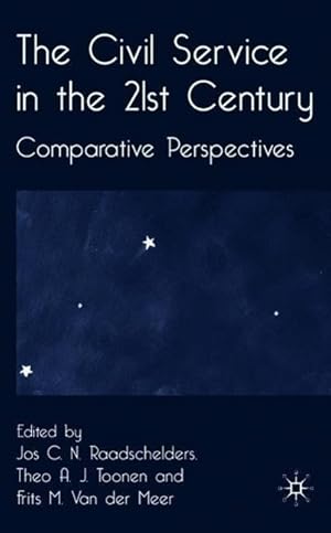 Seller image for The Civil Service in the 21st Century: Comparative Perspectives for sale by moluna