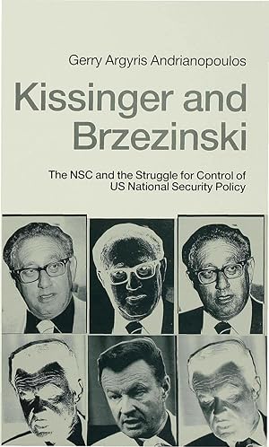 Seller image for Kissinger and Brzezinski: The Nsc and the Struggle for Control of Us National Security Policy for sale by moluna