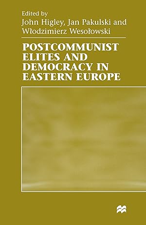 Immagine del venditore per Postcommunist Elites and Democracy in Eastern Europe venduto da moluna