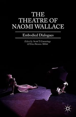 Imagen del vendedor de The Theatre of Naomi Wallace: Embodied Dialogues a la venta por moluna