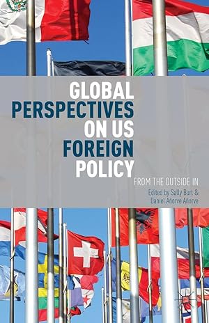 Bild des Verkufers fr Global Perspectives on Us Foreign Policy: From the Outside in zum Verkauf von moluna