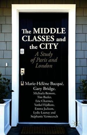 Immagine del venditore per The Middle Classes and the City: A Study of Paris and London venduto da moluna