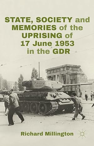 Image du vendeur pour State, Society and Memories of the Uprising of 17 June 1953 in the Gdr mis en vente par moluna