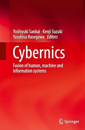 Immagine del venditore per Cybernics: Fusion of Human, Machine and Information Systems venduto da moluna