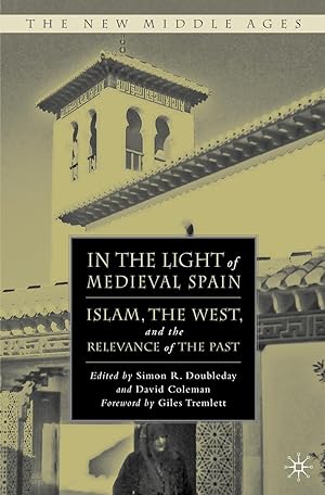 Bild des Verkufers fr In the Light of Medieval Spain: Islam, the West, and the Relevance of the Past zum Verkauf von moluna
