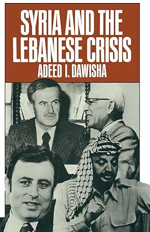 Seller image for Syria and the Lebanese Crisis for sale by moluna