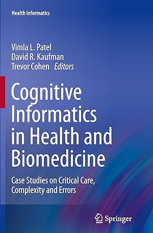 Seller image for Cognitive Informatics in Health and Biomedicine: Case Studies on Critical Care, Complexity and Errors for sale by moluna