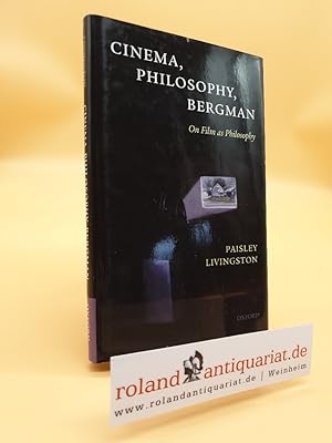 Bild des Verkufers fr Cinema, Philosophy, Bergman: On Film as Philosophy zum Verkauf von Roland Antiquariat UG haftungsbeschrnkt