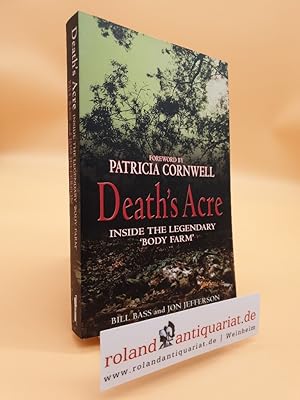 Seller image for Death's Acre: Inside the legendary 'Body Farm' for sale by Roland Antiquariat UG haftungsbeschrnkt