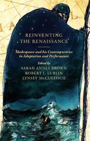 Seller image for Reinventing the Renaissance: Shakespeare and His Contemporaries in Adaptation and Performance for sale by moluna