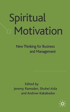 Bild des Verkufers fr Spiritual Motivation: New Thinking for Business and Management zum Verkauf von moluna