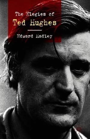 Immagine del venditore per The Elegies of Ted Hughes venduto da moluna