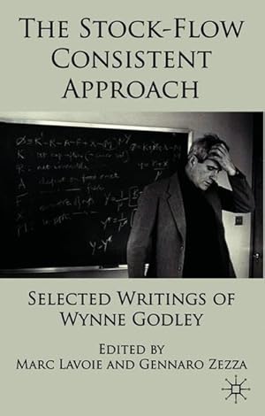 Immagine del venditore per The Stock-Flow Consistent Approach: Selected Writings of Wynne Godley venduto da moluna