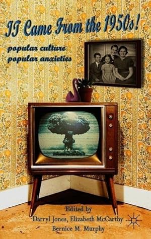 Seller image for It Came from the 1950s!: Popular Culture, Popular Anxieties for sale by moluna