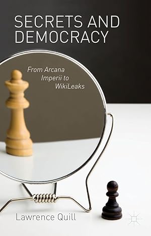 Immagine del venditore per Secrets and Democracy: From Arcana Imperii to WikiLeaks venduto da moluna