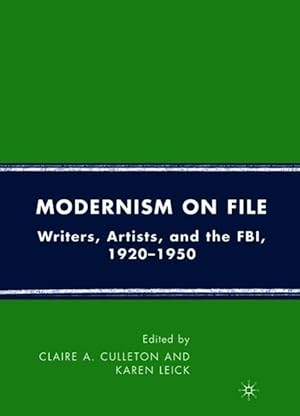 Bild des Verkufers fr Modernism on File: Writers, Artists, and the Fbi, 1920-1950 zum Verkauf von moluna