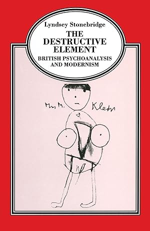 Bild des Verkufers fr The Destructive Element: British Psychoanalysis and Modernism zum Verkauf von moluna