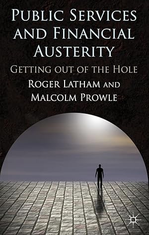 Imagen del vendedor de Public Services and Financial Austerity: Getting Out of the Hole? a la venta por moluna