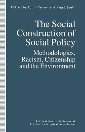 Seller image for The Social Construction of Social Policy: Methodologies, Racism, Citizenship and the Environment for sale by moluna