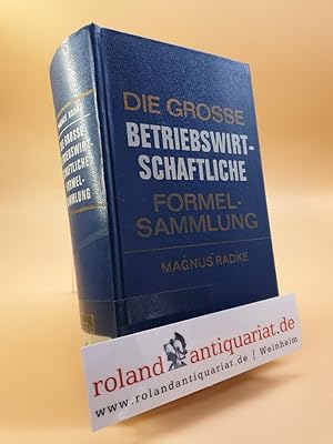 Seller image for Die grosse betriebswirtschaftliche Formelsammlung for sale by Roland Antiquariat UG haftungsbeschrnkt