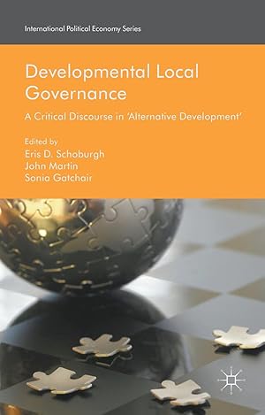 Imagen del vendedor de Developmental Local Governance: A Critical Discourse in \ alternative Development\ a la venta por moluna