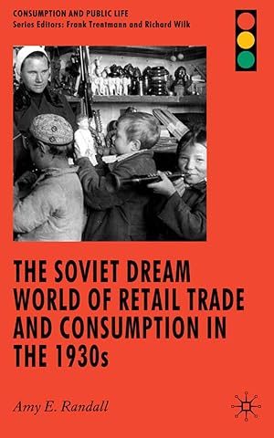 Bild des Verkufers fr The Soviet Dream World of Retail Trade and Consumption in the 1930s zum Verkauf von moluna