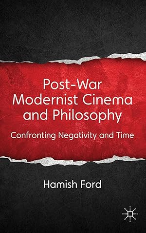Imagen del vendedor de Post-War Modernist Cinema and Philosophy: Confronting Negativity and Time a la venta por moluna