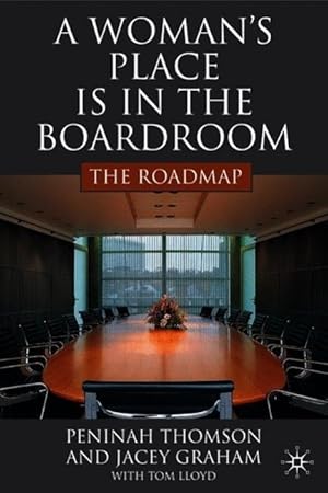Imagen del vendedor de A Woman\ s Place Is in the Boardroom: The Roadmap a la venta por moluna