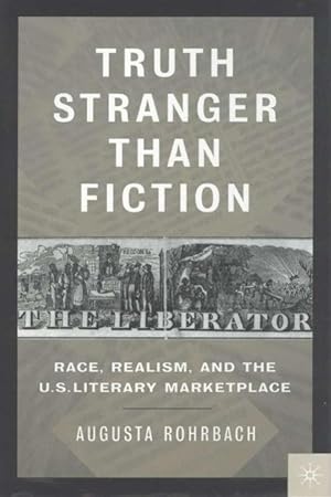 Imagen del vendedor de Truth Stranger Than Fiction: Race, Realism and the U.S. Literary Marketplace a la venta por moluna
