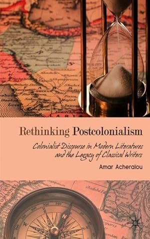 Imagen del vendedor de Rethinking Postcolonialism: Colonialist Discourse in Modern Literatures and the Legacy of Classical Writers a la venta por moluna