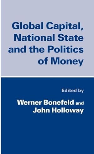 Imagen del vendedor de Global Capital, National State and the Politics of Money a la venta por moluna