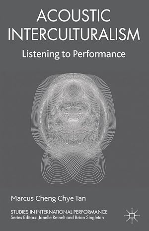 Imagen del vendedor de Acoustic Interculturalism: Listening to Performance a la venta por moluna