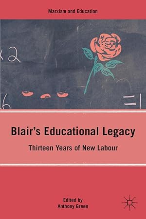 Bild des Verkufers fr Blair\ s Educational Legacy: Thirteen Years of New Labour zum Verkauf von moluna