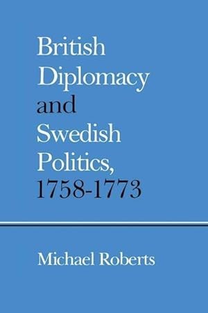 Seller image for British Diplomacy and Swedish Politics, 1758-1773 for sale by moluna