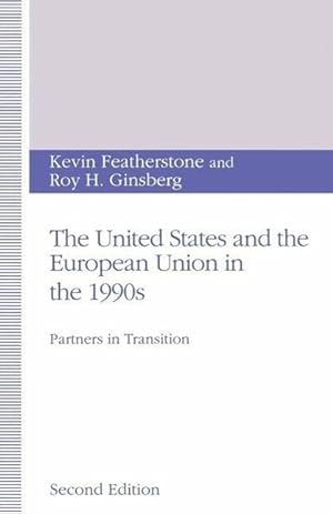 Bild des Verkufers fr The United States and the European Union in the 1990s: Partners in Transition zum Verkauf von moluna