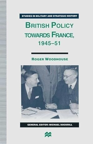 Seller image for British Policy towards France, 1945-51 for sale by moluna