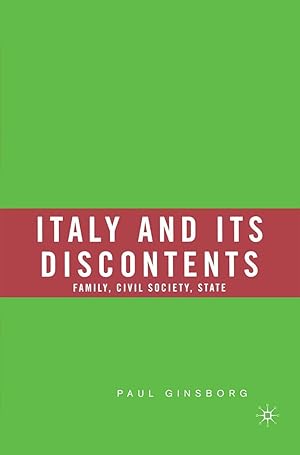 Seller image for Italy and Its Discontents: Family, Civil Society, State: 1980-2001 for sale by moluna