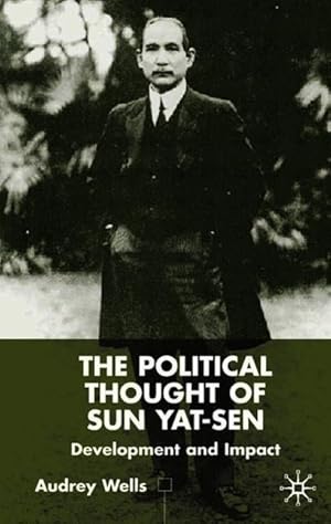 Seller image for The Political Thought of Sun Yat-Sen: Development and Impact for sale by moluna