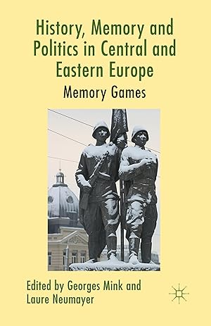 Seller image for History, Memory and Politics in Central and Eastern Europe for sale by moluna