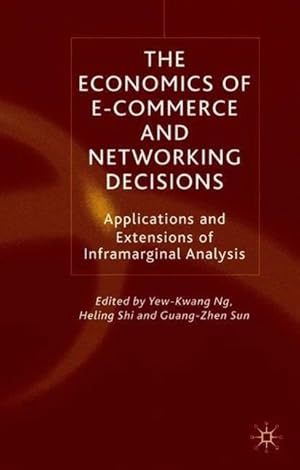 Seller image for The Economics of E-Commerce and Networking Decisions: Applications and Extensions of Inframarginal Analysis for sale by moluna