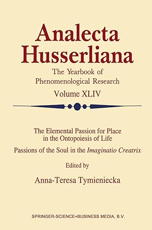 Imagen del vendedor de The Elemental Passion for Place in the Ontopoiesis of Life: Passions of the Soul in the Imaginatio Creatrix a la venta por moluna