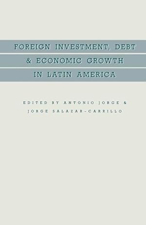 Seller image for Foreign Investment, Debt and Economic Growth in Latin America for sale by moluna