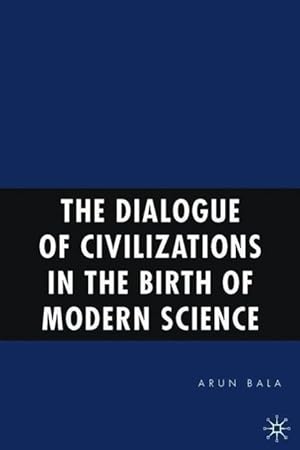 Seller image for The Dialogue of Civilizations in the Birth of Modern Science: for sale by moluna