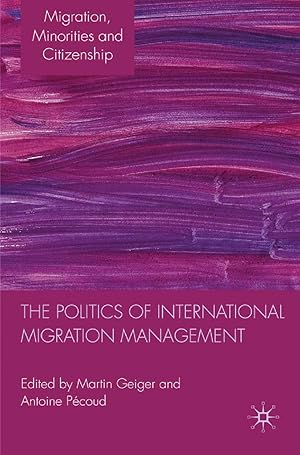 Bild des Verkufers fr The Politics of International Migration Management zum Verkauf von moluna